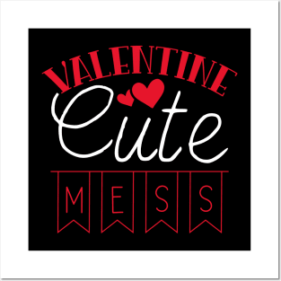 Valentine Cute Mess Posters and Art